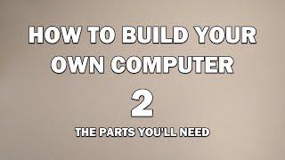 How To Build Your Own Computer - Pt.2