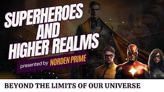 Superheroes in Higher Dimensions | Beyond the Limits of Our Universe