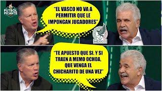 TUCA ESTALLÓ vs PELÁEZ por la convocatoria del TRI: al Vasco LE IMPONEN JUGADORES | Futbol Picante