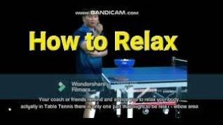 Table Tennis. Tips on how to Relax and not feeling stiff when playing. Video Start at 1:35 mins.