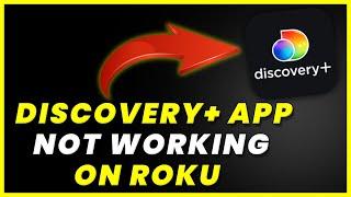 Discovery+ App Not Working On ROKU: How to Fix Discovery Plus App Not Working On ROKU