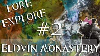 Lore Explore #2: Eldvin Monastery