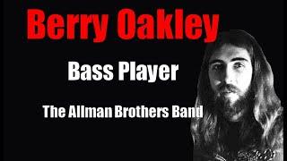 Berry Oakley  *Duane Allman's choice for many reasons* (The Story Behind It All)