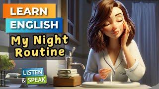 My Night Routine  | Improve Your English | English Listening Skills - Speaking Skills