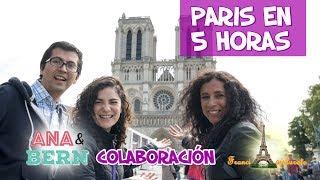 QUE HACER EN PARÍS EN 5 HORAS - TOUR ESPAÑOL- COLABORACIÓN con ANA & BERN/FranciAventurate Youtubers