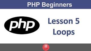 PHP For Beginners| Part 5 - Loops | Codebook Inc