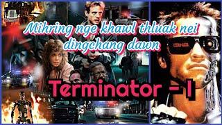 Mihring leh khawl indona a in tan ta | Terminator - 1| Movie Recap ( Mizo Tawng)