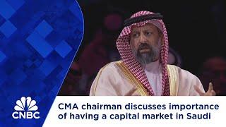 CMA chairman discusses importance of having a capital market in Saudi