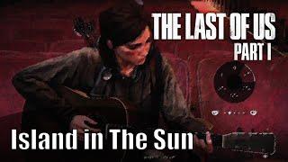 Ellie Plays "Island In The Sun" intro - Weezer *Easy* - The Last of Us™ Part II