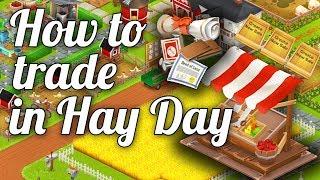 How to trade in Hay Day! - Hay Day Guide