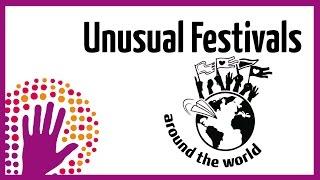 Unusual Festivals Around The World