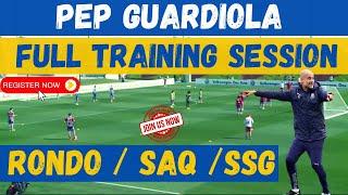 Pep Guardiola / Full Training Session / Rondos / SAQ / SSG