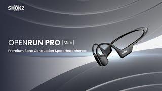 Shokz OpenRun Pro Mini  | Introducing OpenRun Pro Mini