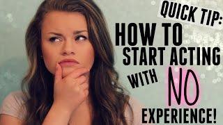 QUICK TIP- How to Start Acting w/ No Experience