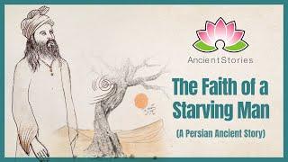 The faith of a starving man | Persian Ancient Stories | learn English through stories