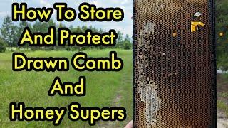 How To Store And Protect Drawn Comb And Honey Supers
