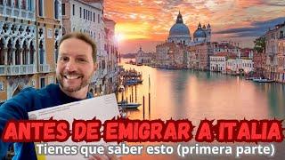 Antes de emigrar a#italia tienes que saber esto (primera parte)#emigraraitalia