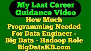 How Much Programming Needed For Data Engineer | Big Data | Hadoop | Role | BigDataKB.com