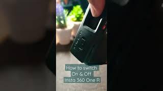How to switch on and off Insta 360 One R | #shortbetavideo | #shorts | #Insta360oneR