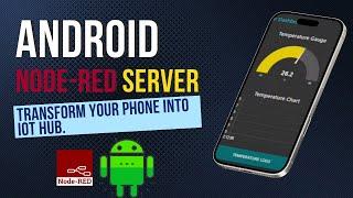 DIY Android Node-RED Server: Transform Your Phone!