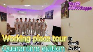 Working place tour/Quarantine edition Vlog02 #OFWVlogger #buhayofwksa #YouTubers #pinoyvlogger