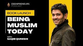 Being Muslim Today With Saqib Qureshi