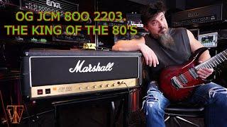 Marshall JCM 800 2203   King Of The 80's Tone