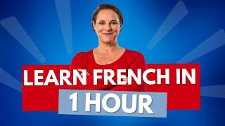 Learn French in 1 hour (Beginner course from scratch!)