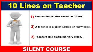 10 Lines on Teacher In English | Few Lines About Teacher | Few Sentences About Teacher In English