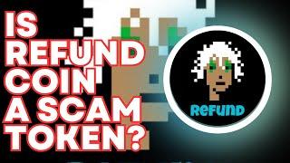 IS REFUND COIN AKA RFD A SCAM TOKEN? HERE IS MY THOUGHTS