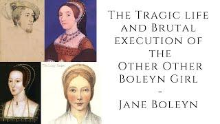 The TRAGIC Life And BRUTAL Execution Of The Other Other Boleyn Girl  - Jane Boleyn