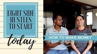 How to Make Money - 8 Side Hustles You Can Start Today (#SideHustle)