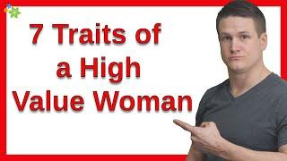 7 Traits of a High Value Woman (a Woman Who Values Herself)