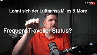 Lohnt sich der Lufthansa Miles & More Frequent Traveller Status?