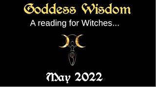 Pisces *Goddess Wisdom* May 2022 – If you are a Witch, this reading is for you