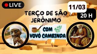 8° DIA | LIVE VOVÓ CAMBINDA | TERÇO DE SÃO JERÔNIMO | PRETOS VELHO