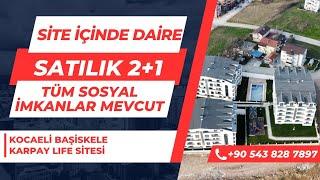 FİYAT: 3.650.000 TL KOCAELİ BAŞİSKELE KARPAY LIFE SİTESİNDE GÜZEL 2+1 DAİRE