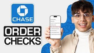 How to Order Checks on Chase App (2024) - Full Guide