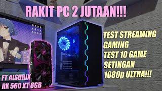 RAKIT PC KEREHORE 2 JUTAAN Test 10 GAME BERAT ULTRA RATA KANAN | FT. AISURIX RX560XT 8GB