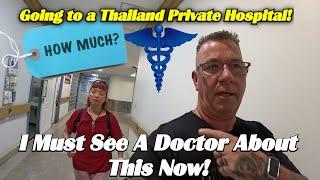 Going to a Private Hospital in Thailand! How Much? I did not want to talk about this really.