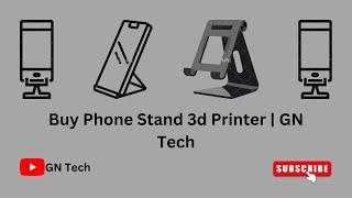 Buy Phone Stand 3d Printer | GN Tech