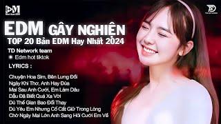 Top 20 Bản Nhạc Trẻ EDM Từng Làm Mưa Làm Gió Các BXH - Mộng Hoa Sim  EDM TikTok Hot Trend 2024