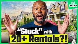 “Stuck” with 20+ Rentals in 2 Years (What Should I Do Next?)