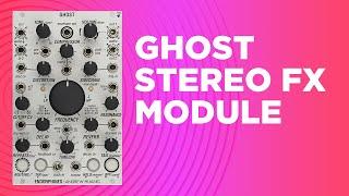 Ghost Performance Multi-FX Module by Andrew Huang & Endorphin.es