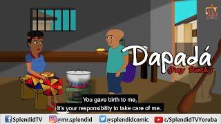 DAPADA; Pay back (Comedy Skit) (Yoruba)