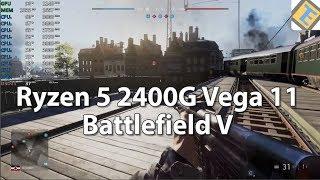 Battlefield V - Ryzen 5 2400G Vega 11 Review - Gameplay Benchmark Test - DirectX 11 vs DirectX 12