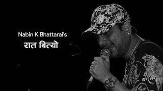 Raat Bityo | Nabin K Bhattarai - NKB | Lyrical Video