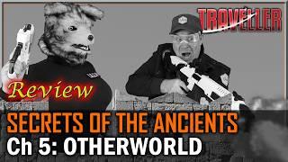 Secrets of the Ancients: Ep 5. Otherworld - RPG Review