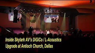 Inside Skylark AV’s DiGiCo/L-Acoustics Upgrade at Antioch Church, Dallas