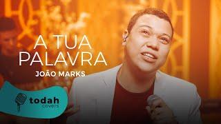 João Marks | A Tua Palavra [CoverSession]